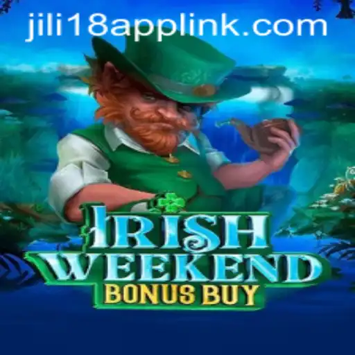 Exploring the Excitement of 'IrishWeekendBonusBuy' at JiLi18.COM