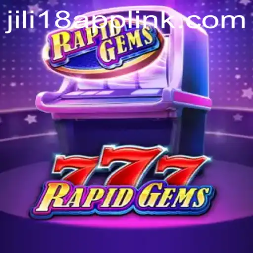 Exploring RapidGems777: A Thrilling New Game from JiLi18.COM