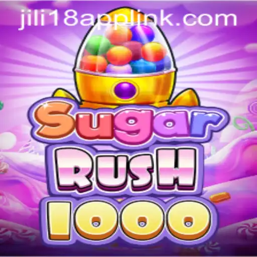 Explore the Exciting World of SugarRush1000 at JiLi18.COM